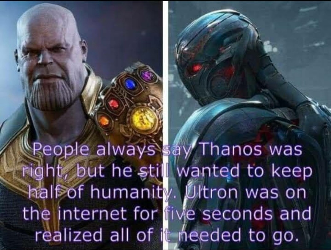 Ultron was worse - meme