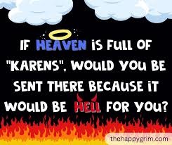 Karen’s in heaven  - meme
