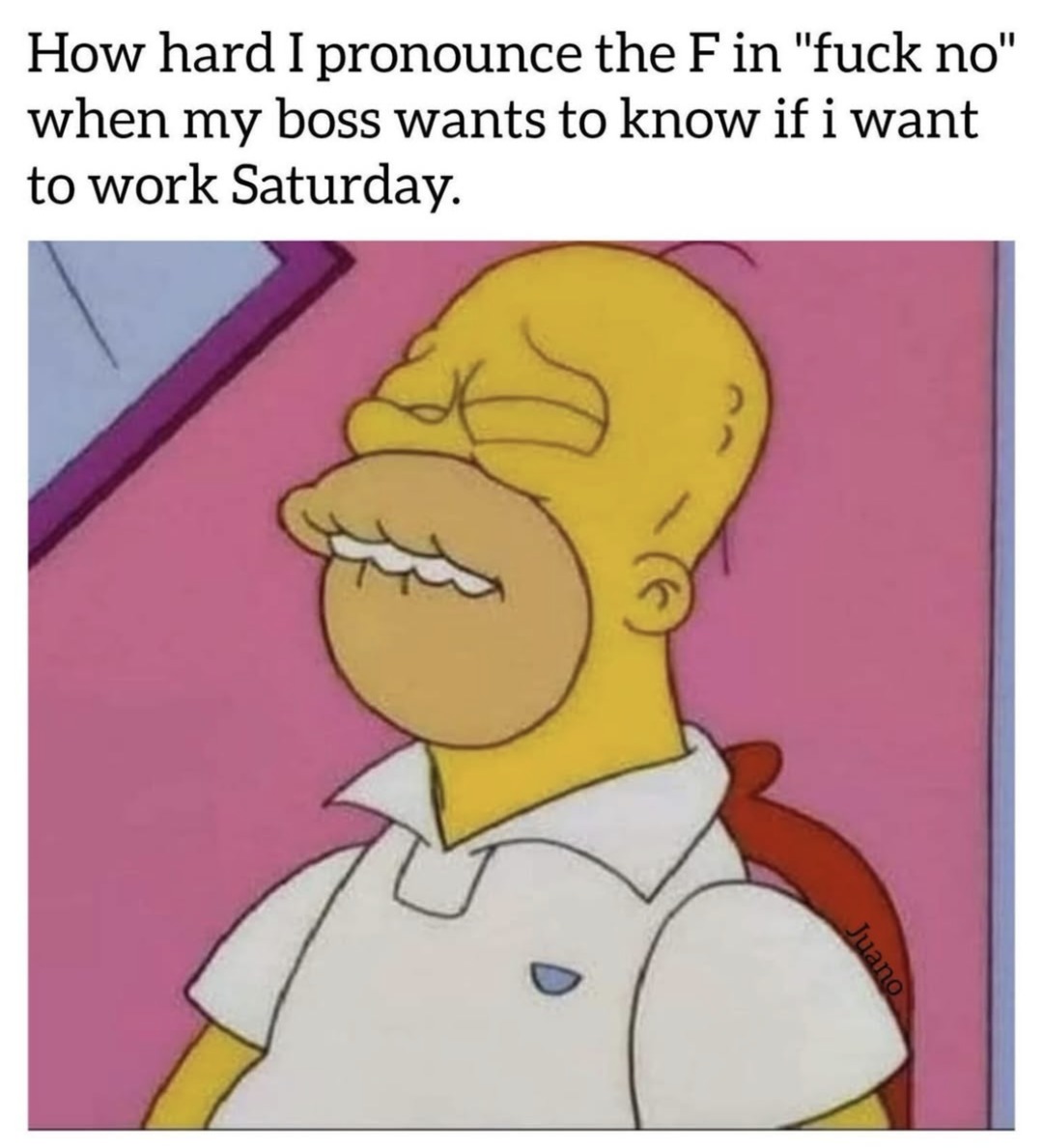 Saturday Work Meme