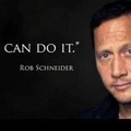 Rob Schneider is...