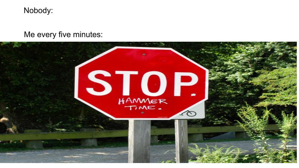 Hammer time - meme