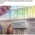 Maybe we should all identify as Lowe's paints