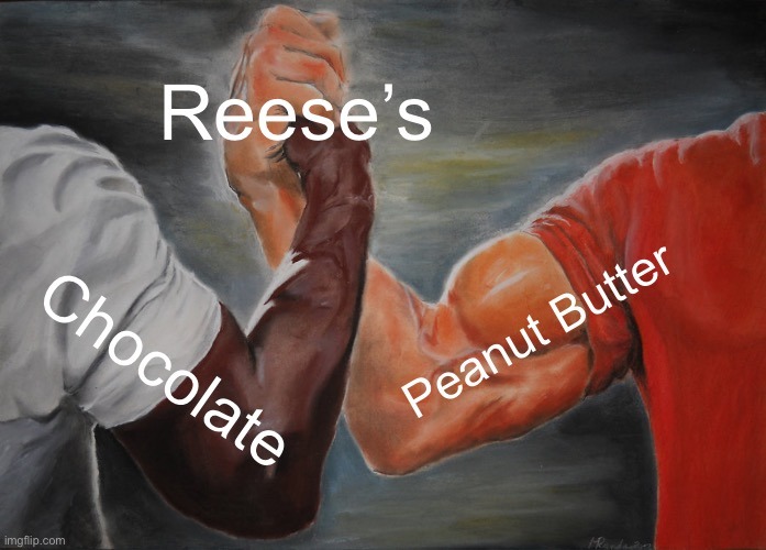 Reese’s cups are the best - meme