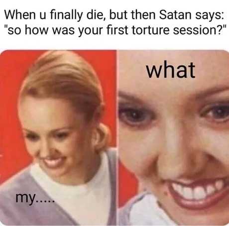 You are already in hell - meme