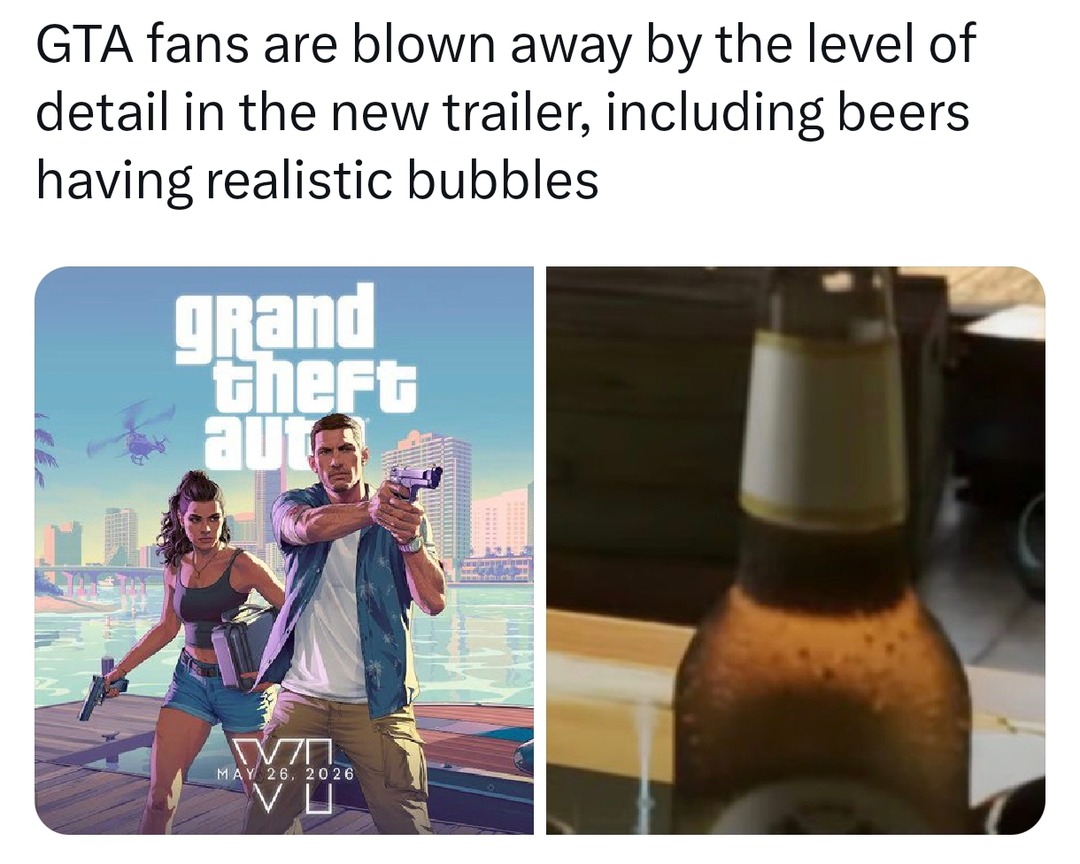 GTA 6 trailer flexing with beer bubbles got fans losing it - meme