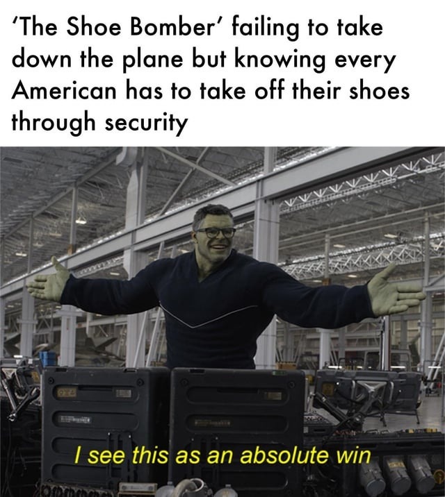 The Shoe Bomber took the L but TSA took our soles - meme