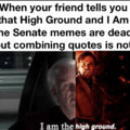 I am the high ground