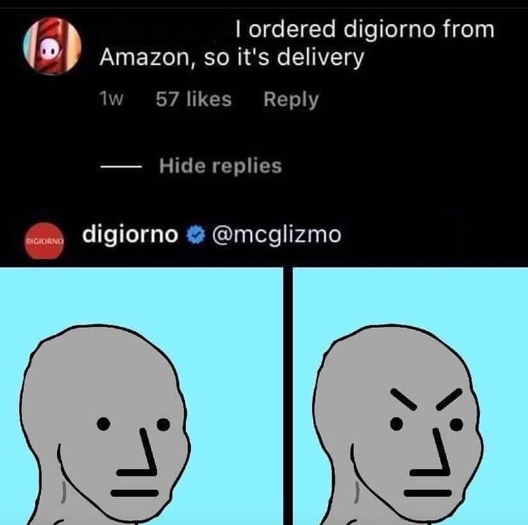 it’s not delivery it’s digiorno - meme