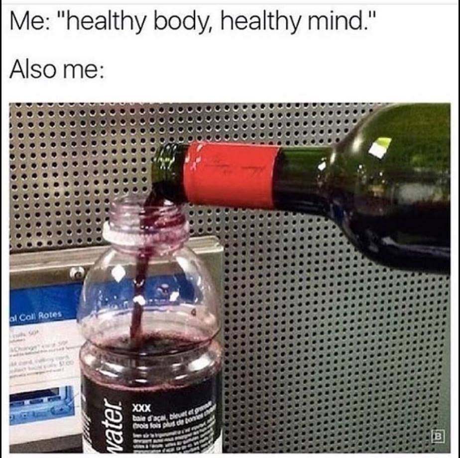 Healthy body, healthy mind - meme