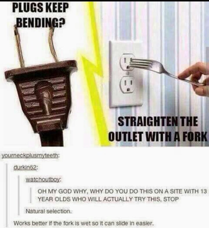 Ima go straighten the outlet now! - meme