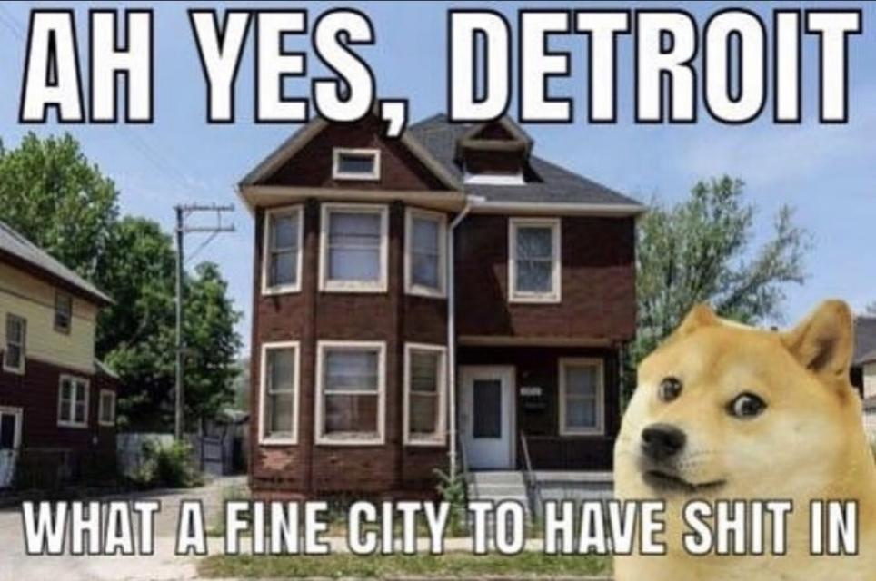 Le shit in Detroit - meme