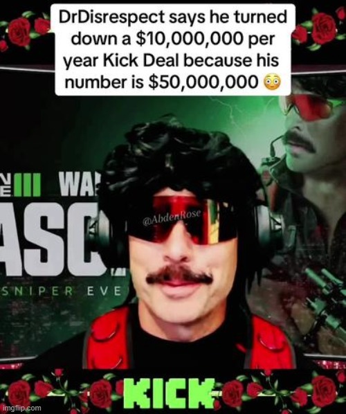 DrDisrespect says he turned down a $10 million/year Kick deal - meme