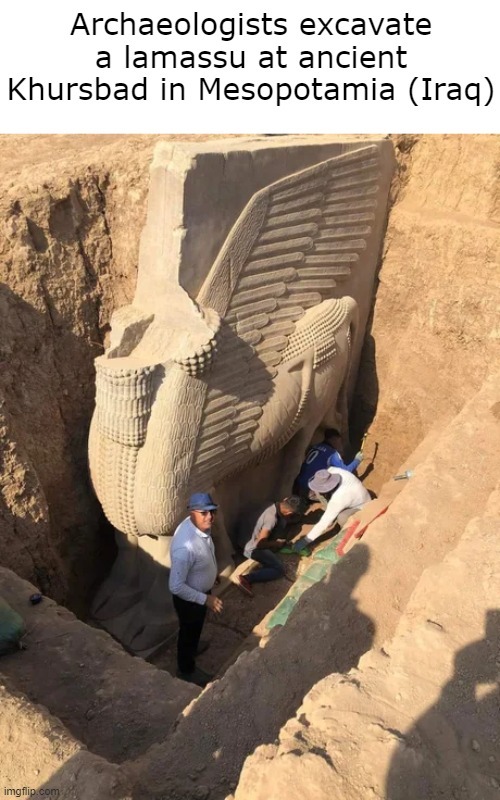 Archaeologists excavate a lamassu at ancient Khursbad in Mesopotamia,Iraq - meme