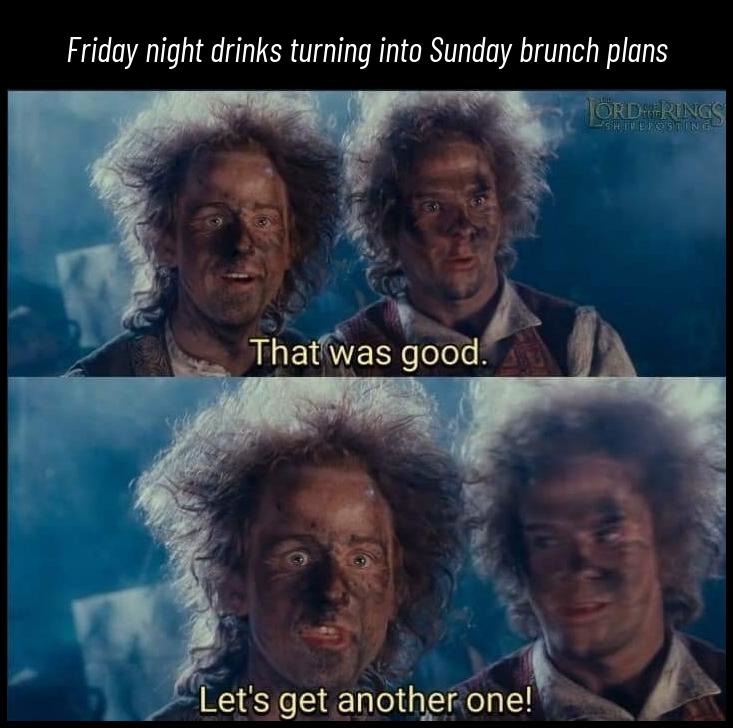 when one Friday drink turns into a Sunday brunch cult - meme