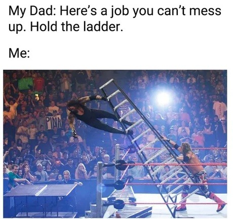 Dad's gonna be mad when he's out of his coma - meme