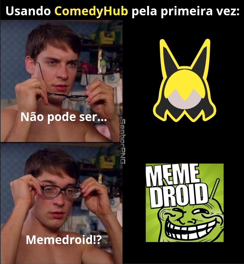 Pra quem não sabe, Comedyhub é um app/site de meme que é esteticamente parecido com o memedroid