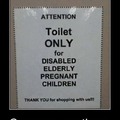 Toilet only for disabled elderly pregnant children
