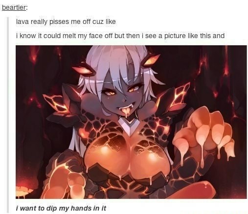 Don't finger the lava girl - meme