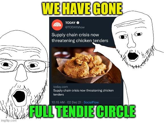 The Tendie Circle is now COMPLETE! - meme