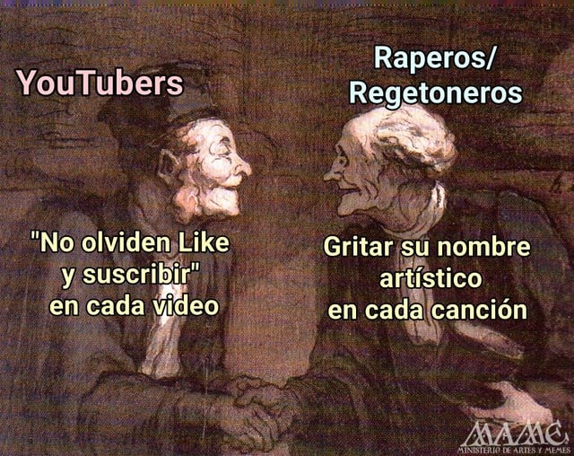 Youtubers y raperos y reggaetoneros - meme