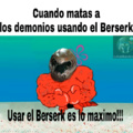 Viva el berserk