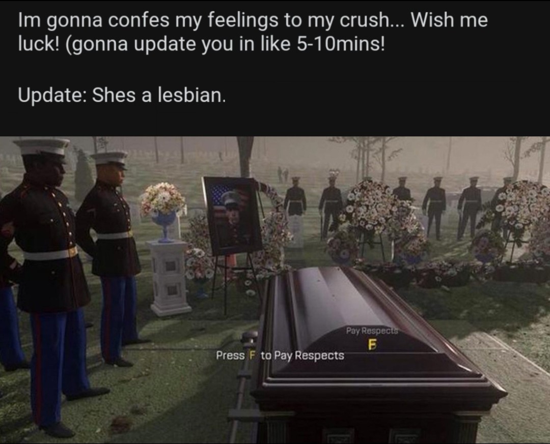F in the chat for our fallen comrade - meme