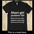 Short girl problems