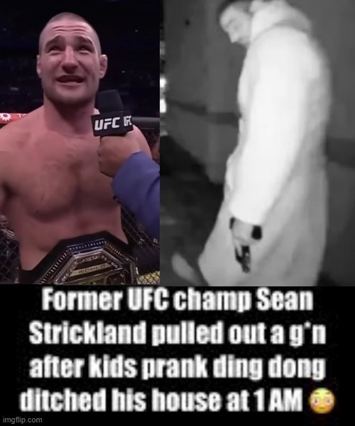 Former UFC champ Sean Strickland pulled out a gun after kids prank rung his doorbell at 1 AM - meme