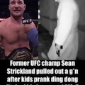 Former UFC champ Sean Strickland pulled out a gun after kids prank rung his doorbell at 1 AM