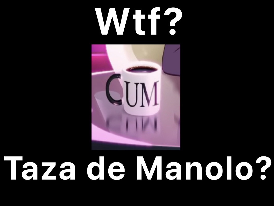 Taza de Manolo - meme