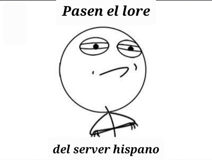 Pasen el lore del server hispano - meme