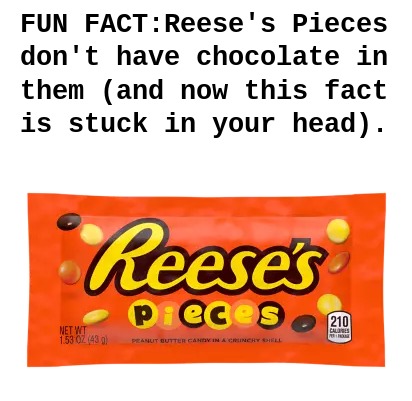 Reese's Pieces. - meme