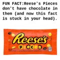 Reese's Pieces.