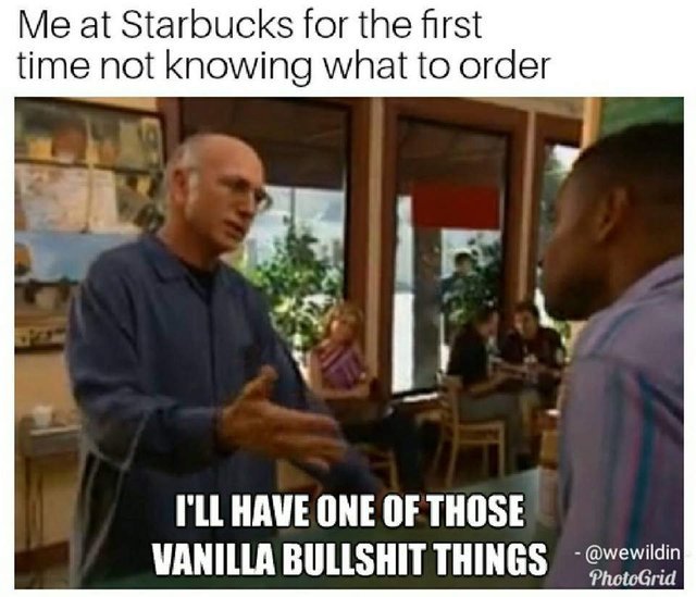 First time at Starbucks - meme