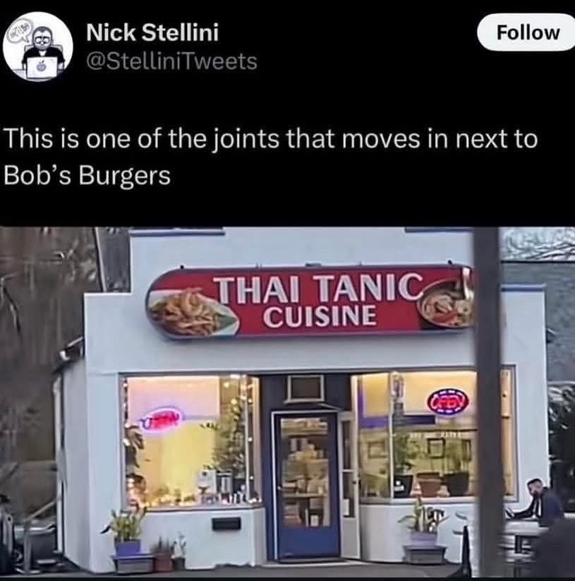 Thai Tanic: coming soon next to Bob's Burgers - meme