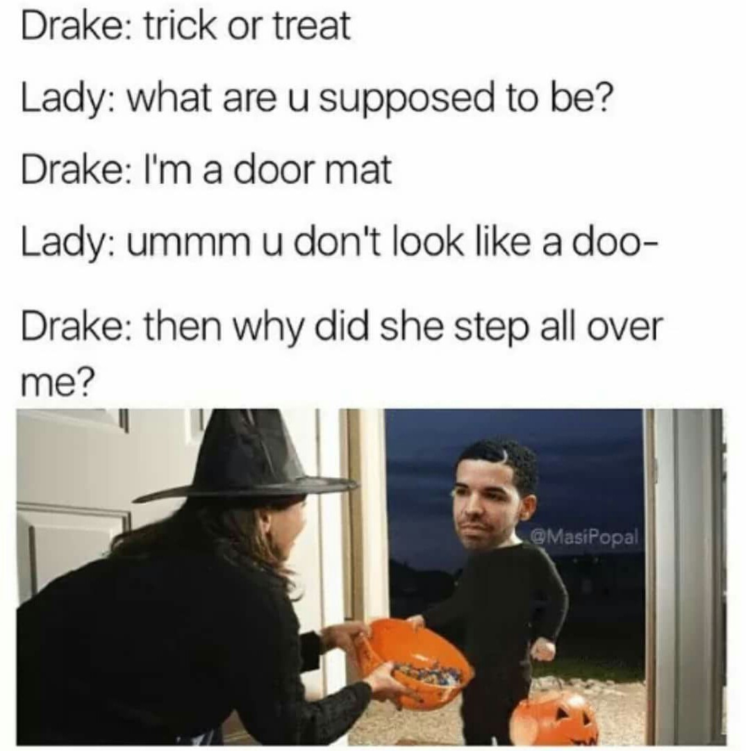 Haha, Drake. - meme