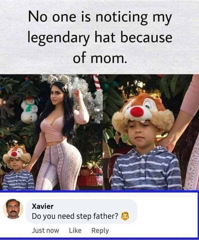 No one is noticing my legendary hat because of mom - meme