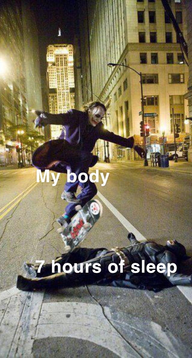 7 hours of sleep - meme