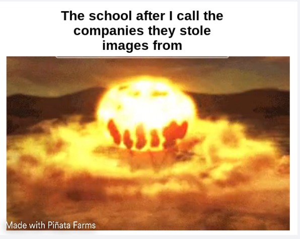 The school after I call the companies they stole images from - meme