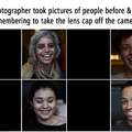 A photographer took pictures of people before and after remembering to take the lens cap off the camera