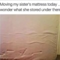 sister's mattress