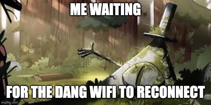 i dont have broadband  - meme
