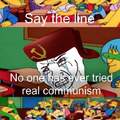 Wonder why nobody achieved "real" Communism