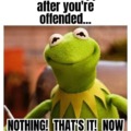 offended?