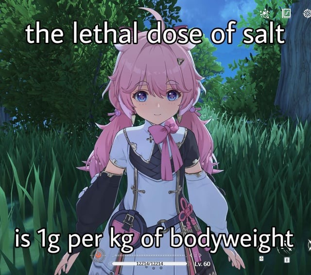 Lethal dose of salt - meme