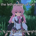 Lethal dose of salt