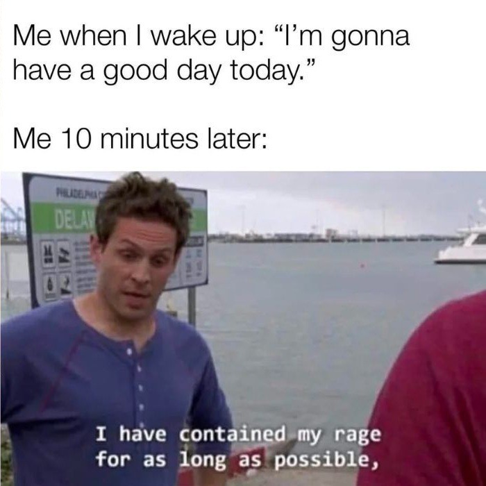 No day is good day - meme