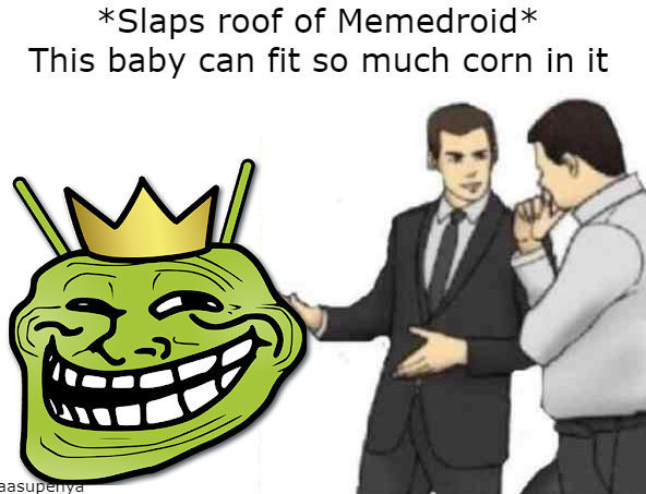 Corn tastes goof anyways - meme