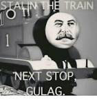Gulag the train next stop Stalin - meme