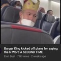 Nooo Burger King did it again